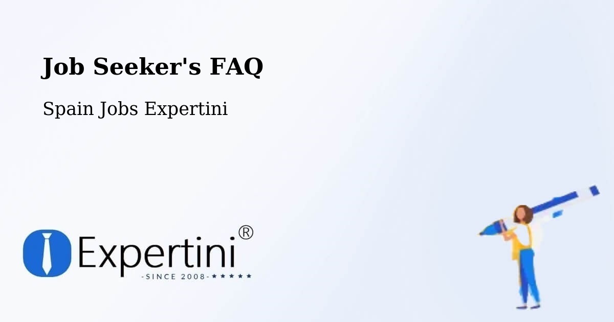 Job Seeker FAQ – Ansó - Spain Jobs Expertini
