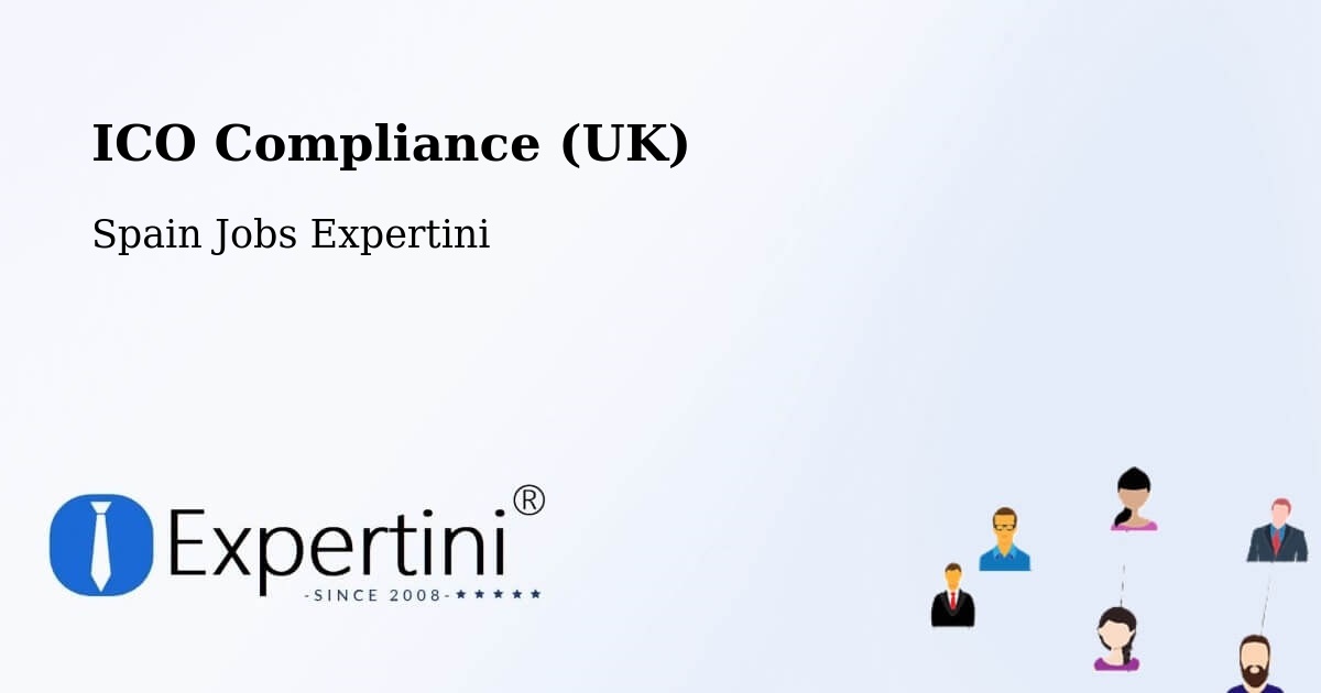 UK Data Protection & ICO Compliance – Ansó - Spain Jobs Expertini